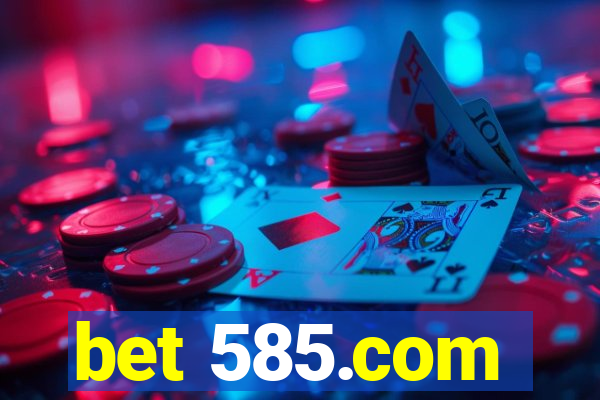 bet 585.com